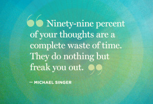 Michael Singer quote