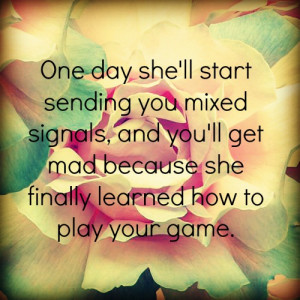 quotes love picture quotes love games picture quotes mixed signals ...