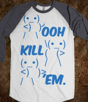 shirt terio ohh kill em skreened t-shirt funny shirt lol edit tags