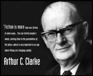 ... is more than non-fiction, in some ways… Arthur C. Clarke Quote