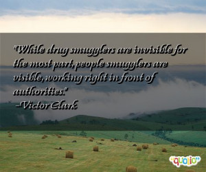 drug smugglers are in visible for the most part, people smugglers ...