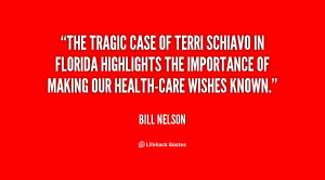 The tragic case of Terri Schiavo in Florida highlights the importance ...