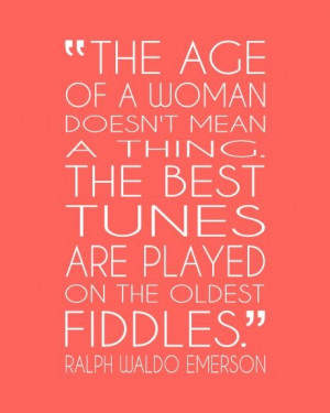 Emerson quote on growing old, aging gracefully, and playing those old ...