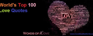 World's Top 100 Love Quotes - Good Healthy World