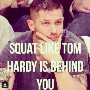 Squat Like Tom Hardy Is Behind You Pictures, Photos, and Images for ...