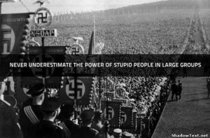 Stupid People in Large Groups