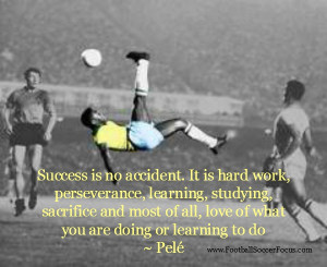 Pele Football Quote...