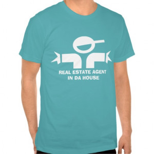 Funny t-shirt with quote for real estate agent