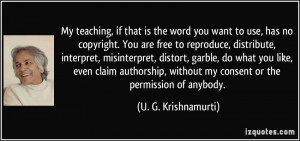 My teaching, if that is the word you want to use, has no copyright ...