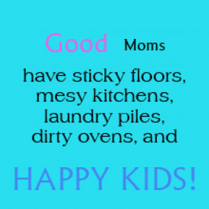 Parenting Quotes – Good Moms