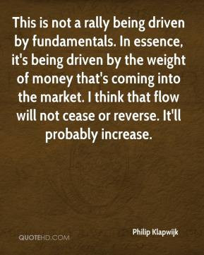 rally being driven by fundamentals. In essence, it's being driven ...