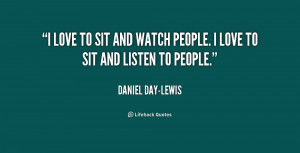 love to sit and watch people i love to sit and listen to people