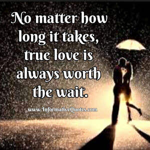 True love is always worth the wait