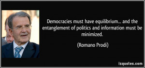 Democracies must have equilibrium... and the entanglement of politics ...