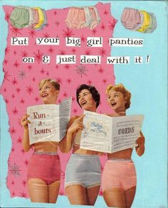 ... Quotes, Humor Quotes, Big Girls, Girls Panties, Anne Taintor Quotes
