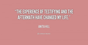 ... experience of testifying and the aftermath have changed my life
