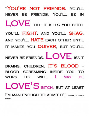 So true. #BtVS #Buffy #Spike #love