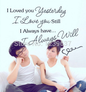 LOVE YOU STILL, I ALWAYS HAVE, I ALWAYS WILL Romantic Love Quotes ...