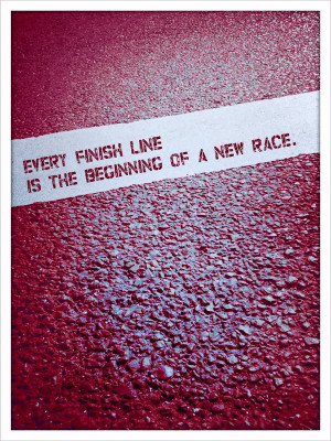 ... com/2013/04/09/every-finish-line-is-the-beginning-of-a-new-race/ Like