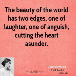 ... two edges, one of laughter, one of anguish, cutting the heart asunder