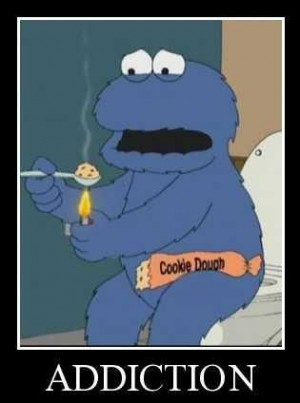 Cookie Monster has a food addiction problem? Hmm. Quote: 