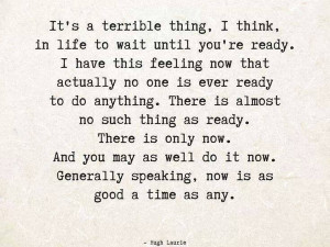 Monday Motivation: Don’t Wait Til You’re Ready