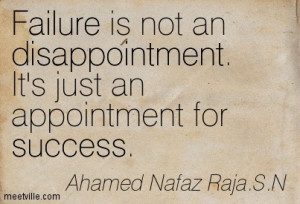 Failure Is Not An Disappointment Its Just An Appointment For Success