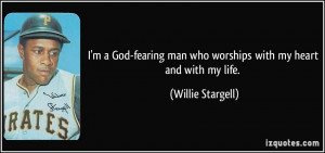 God-fearing man who worships with my heart and with my life ...
