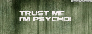 trust_me_i'm_psycho-124499.jpg?i