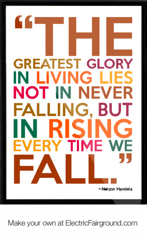 Greatest Glory according to Nelson Mandela