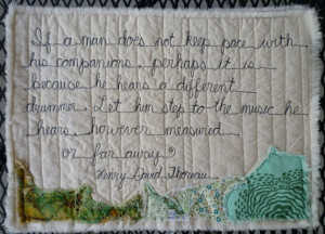 Quilted Quote by Henry David Thoreau Poetry Quilt Different Drummer ...