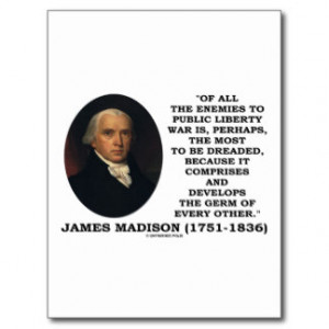James Madison Enemies To Public Liberty War Quote Post Card