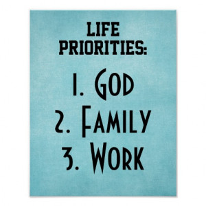Life Priorities: God Family Work Print