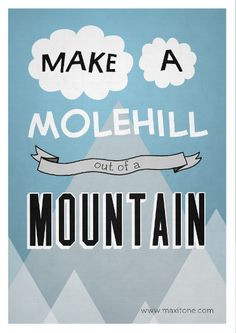 Make a molehill out of a mountain. #fitness #running #motivation # ...