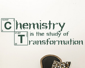 Wall Decal Words Chemistry Is The Study Of Transformation Breaking Bad ...