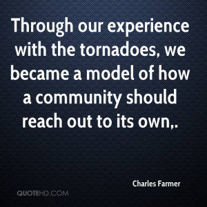 Through our experience with the tornadoes, we became a model of how a ...
