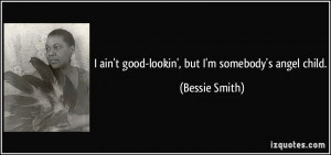 More Bessie Smith Quotes
