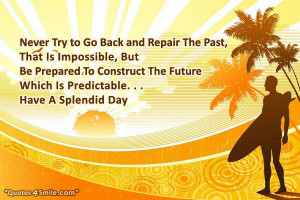 Never Try To Go Back and Repair The Past