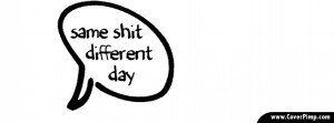 Same Shit Different Day Timeline Cover