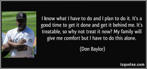 ... good-time-to-get-it-done-and-get-it-behind-me-don-baylor-13739.jpg