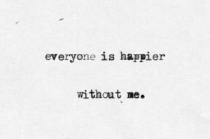 Why can't I be happy with myself? Or make anyone else happy..