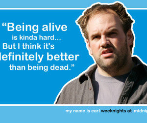 my name is earl quotes - Bing Images