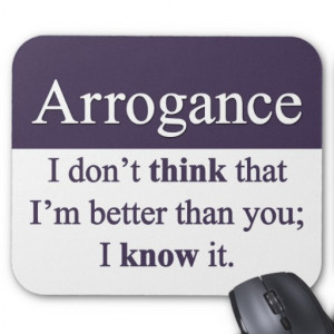 Arrogance Mousepad
