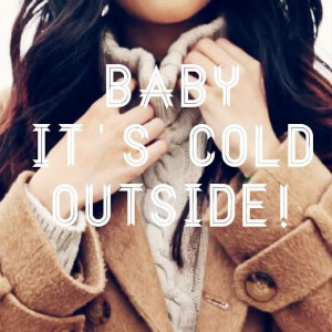 Stay Warm Quotes Stay warm & stylish!