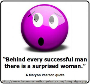 Maryon Pearson quote - Behind every successful man there is a ...