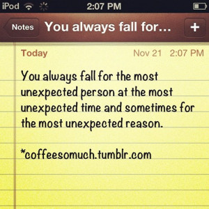 You always fall for the most unexpected person at the most unexpected ...