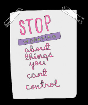 Stop Worrying Quote