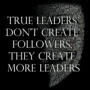 Be a leader, not a follower... But if you're a follower then just be ...