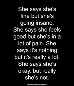 She says she's fine but she's going insane.