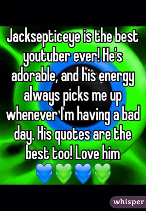 Jacksepticeye is the best youtuber ever! He's adorable, and his energy ...